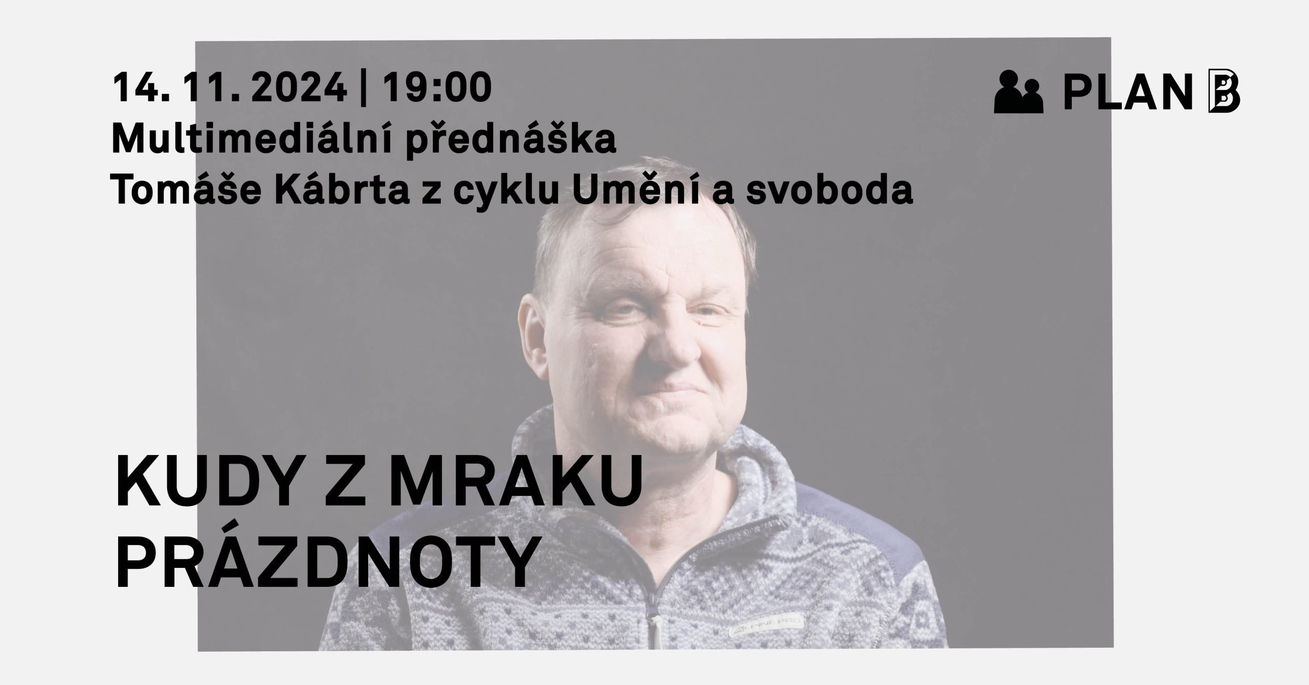 Plán B_Kudy z mraku prázdnoty