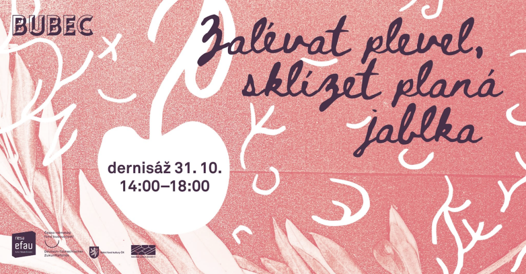 Dernisáž – Zalévat plevel, sklízet planá jablka
